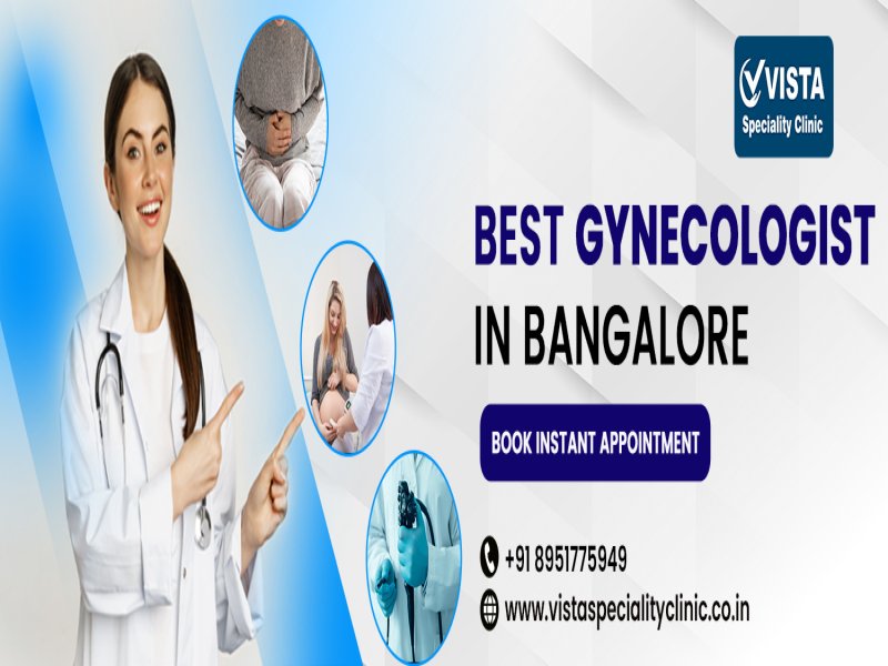 Best Gynecologist Obstetricians in Bangalore - Vista Speciality Clinic